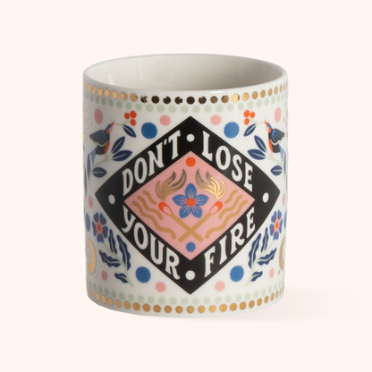 Mug Don’t Lose Your Fire